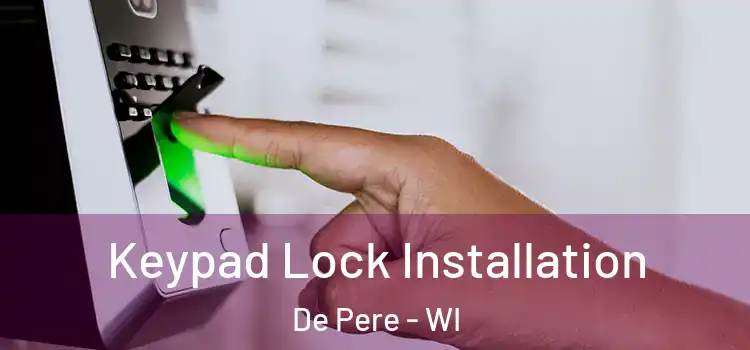  Keypad Lock Installation De Pere - WI